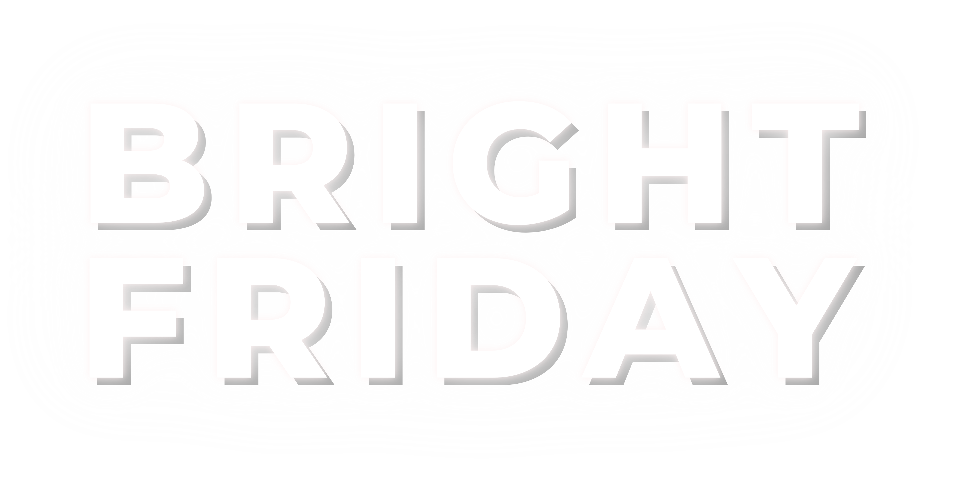 BRIGHT FRIDAY